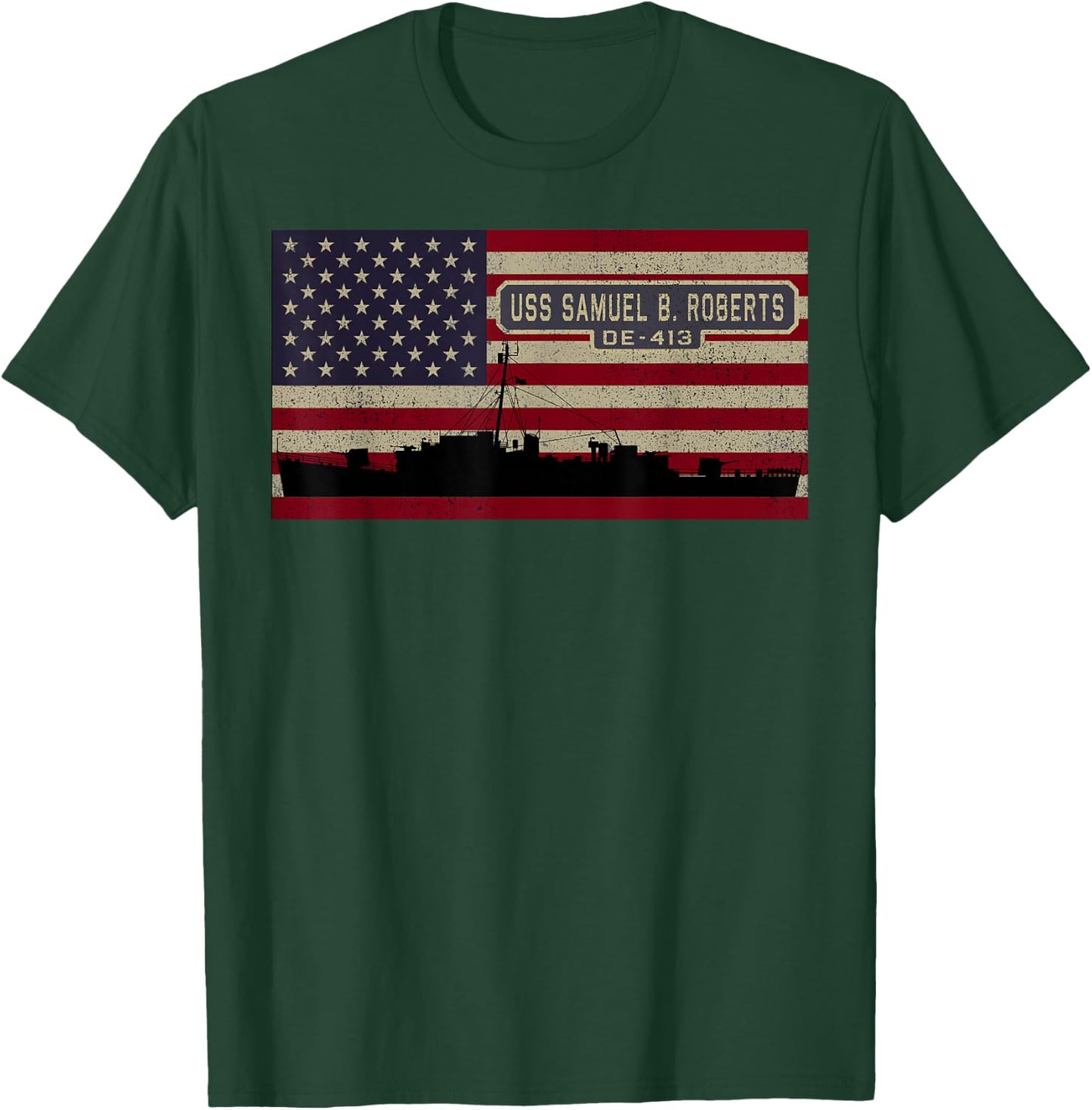 USS Samuel B Roberts DE-413 Ship American Flag Women Kids Men T-Shirt - T-Shirt | Forest