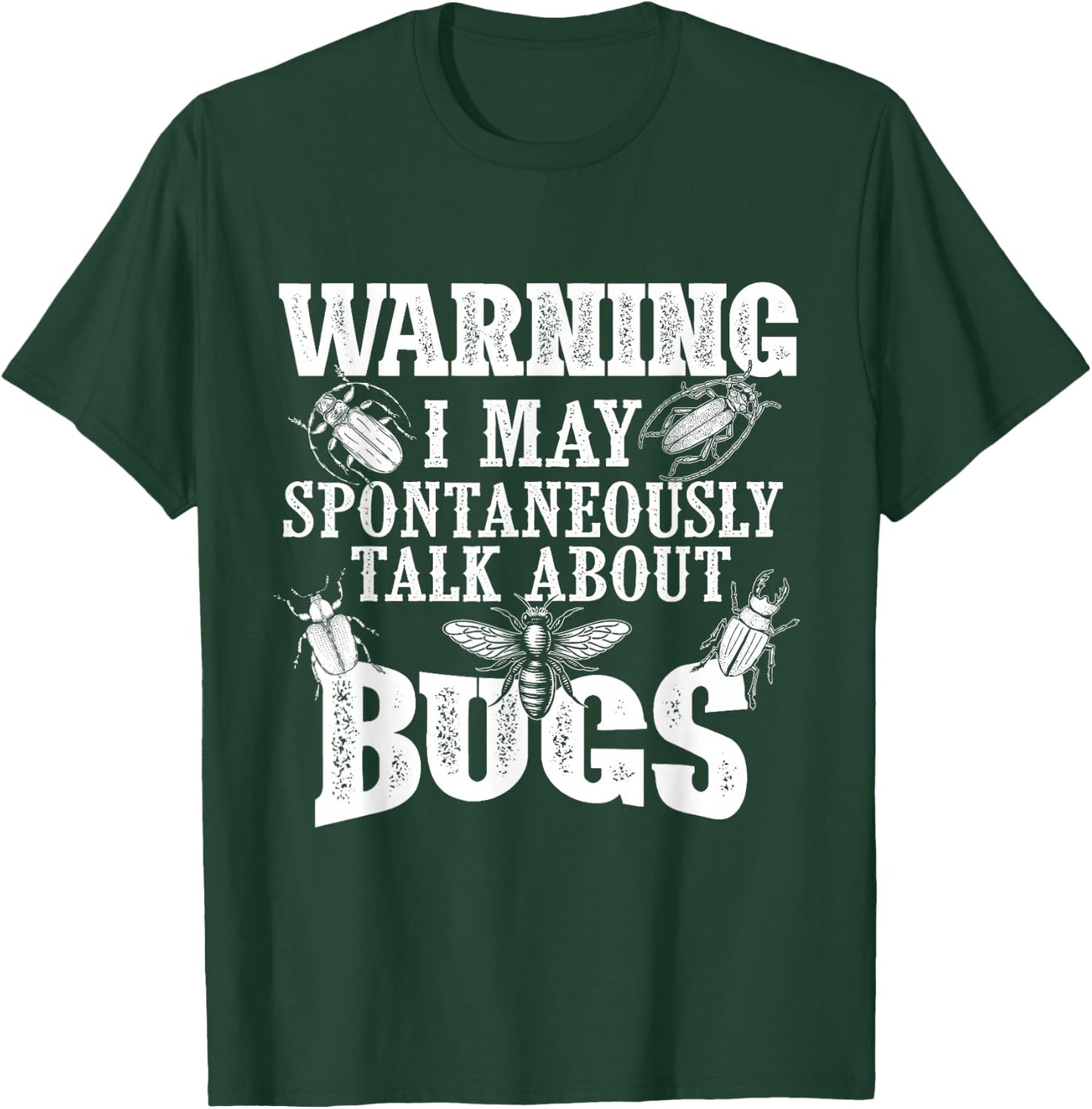 May Spontaneously Talk About Bugs - Entomology Insect Lover T-Shirt - T-Shirt | Forest