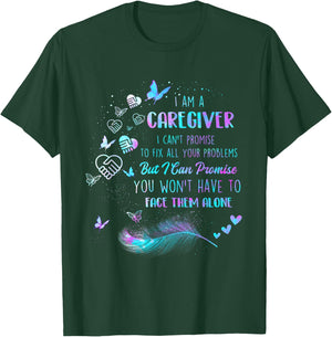 Funny Caregiving Shirts I Am A Caregiver I Can't Promise - Nurse Caregiving Carer T-Shirt - T-Shirt | Forest