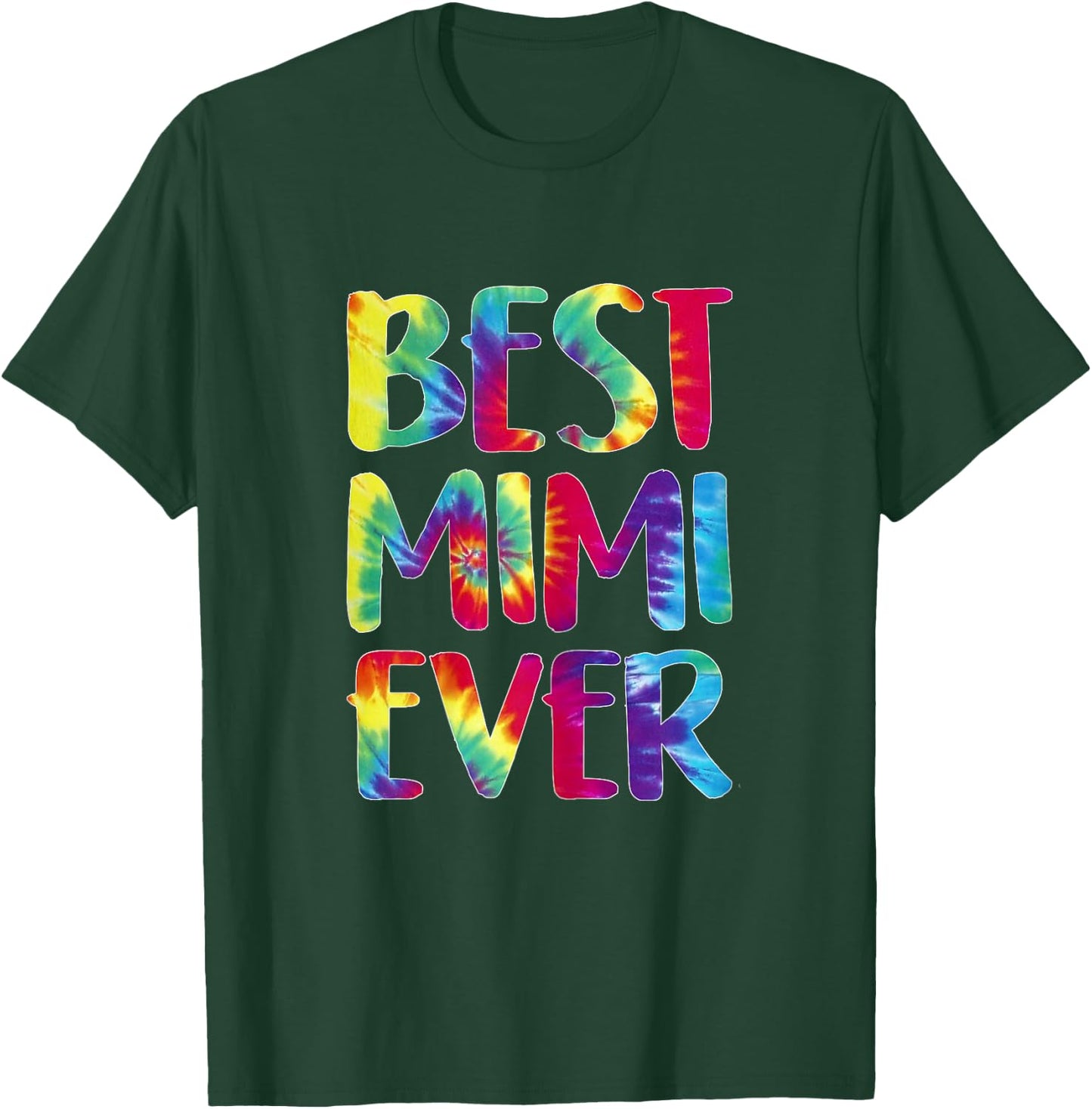 Best Mimi Ever Tie Dye Proud Grandma Mothers Day Gigi Gifts T-Shirt - T-Shirt | Forest