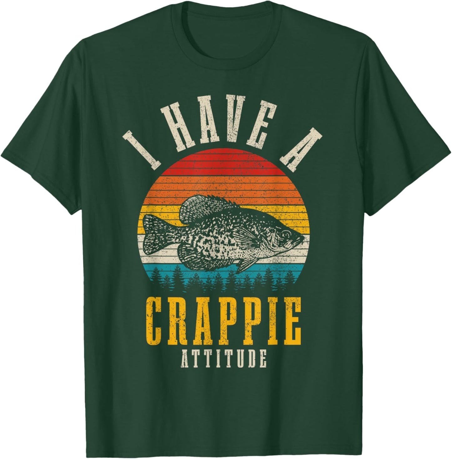 Crappie Fishing I Have A Crappie Attitude Funny Vintage Fish T-Shirt - T-Shirt | Forest