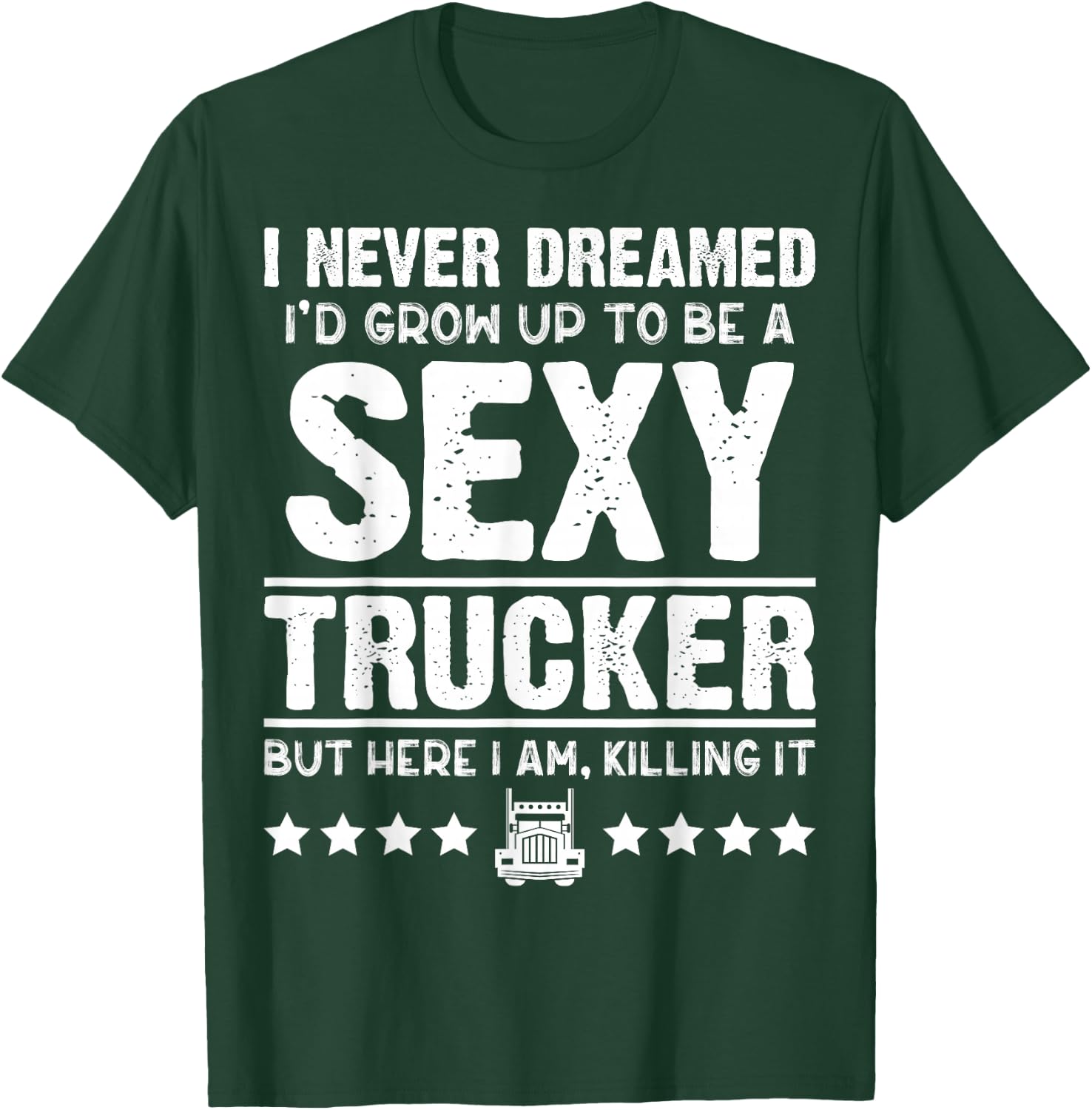 Funny Trucker Shirts Cool Gifts For Truck Drivers T-Shirt - T-Shirt | Forest