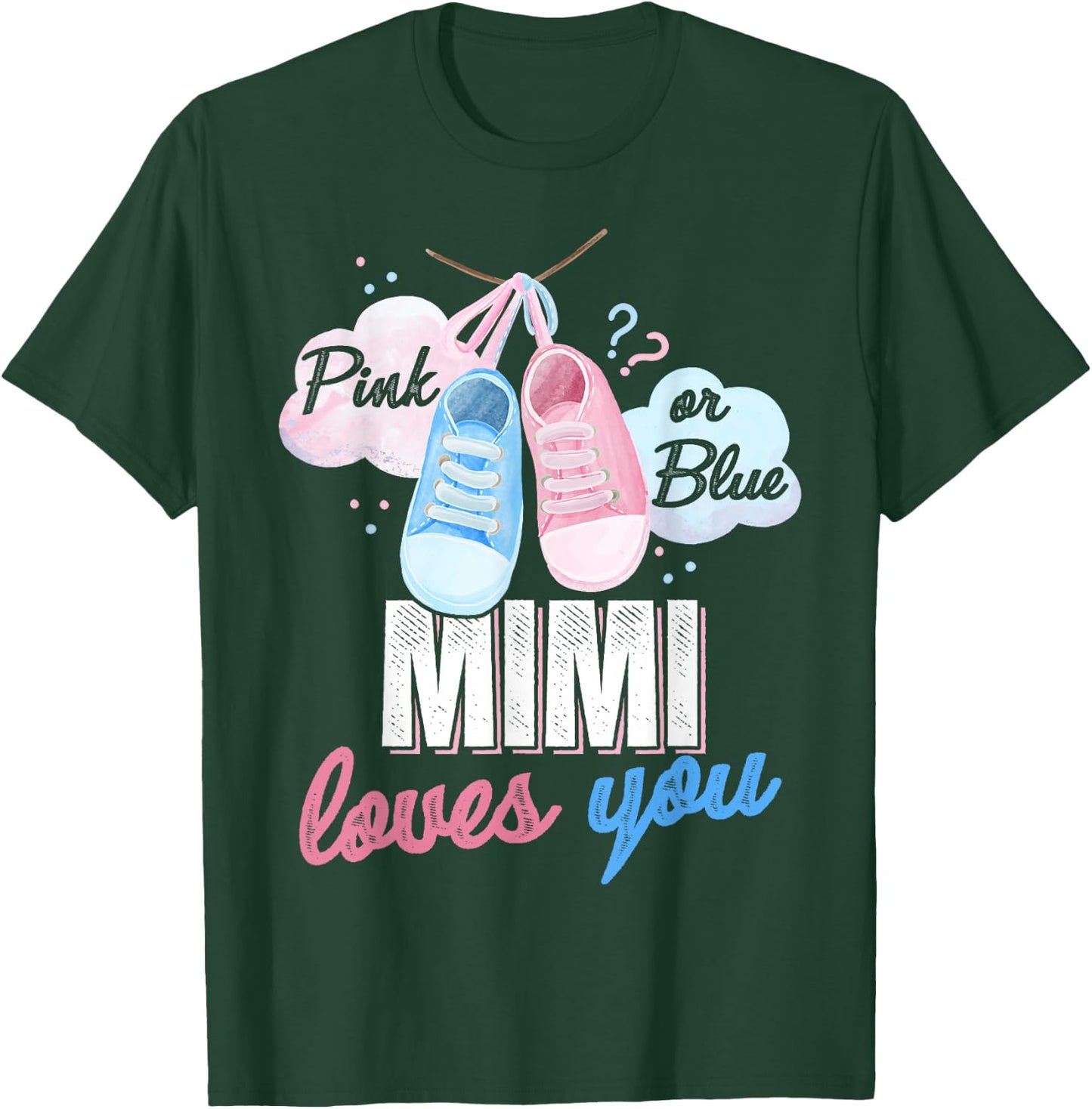 Pink or Blue Mimi Loves You Baby Gender Reveal Party T-Shirt - T-Shirt | Forest