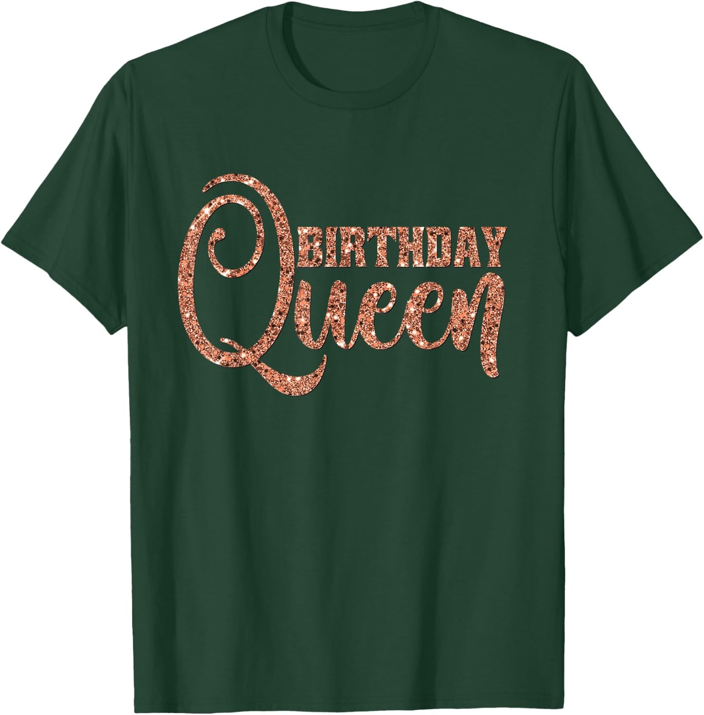 Birthday Queen Gift Girly Rose Wife Bestie T-Shirt - T-Shirt | Forest