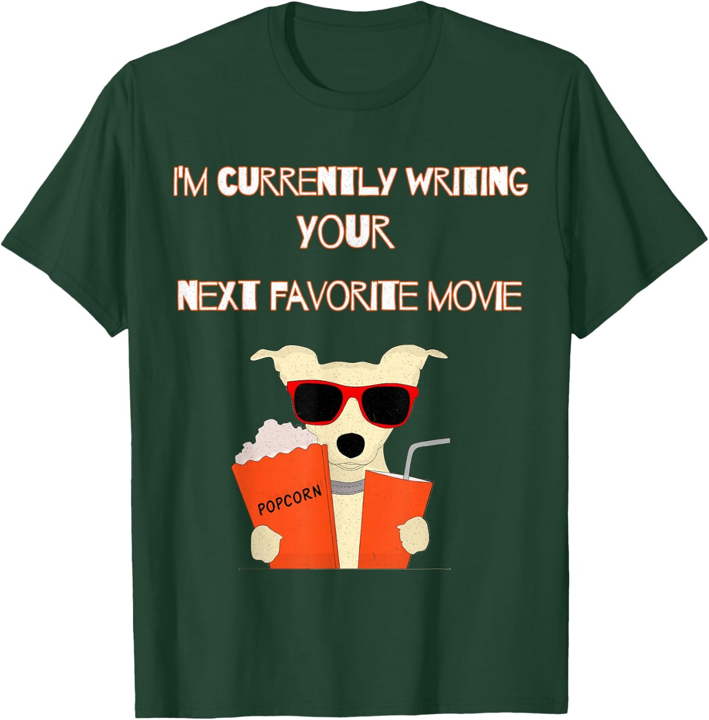 I'm currently writing your next favorite movie screenwriter T-Shirt - T-Shirt | Forest