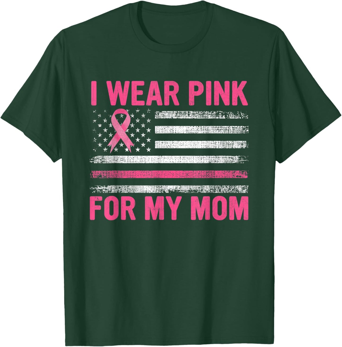 I Wear Pink For My Mom Breast Cancer Awareness Support T-Shirt - T-Shirt | Forest