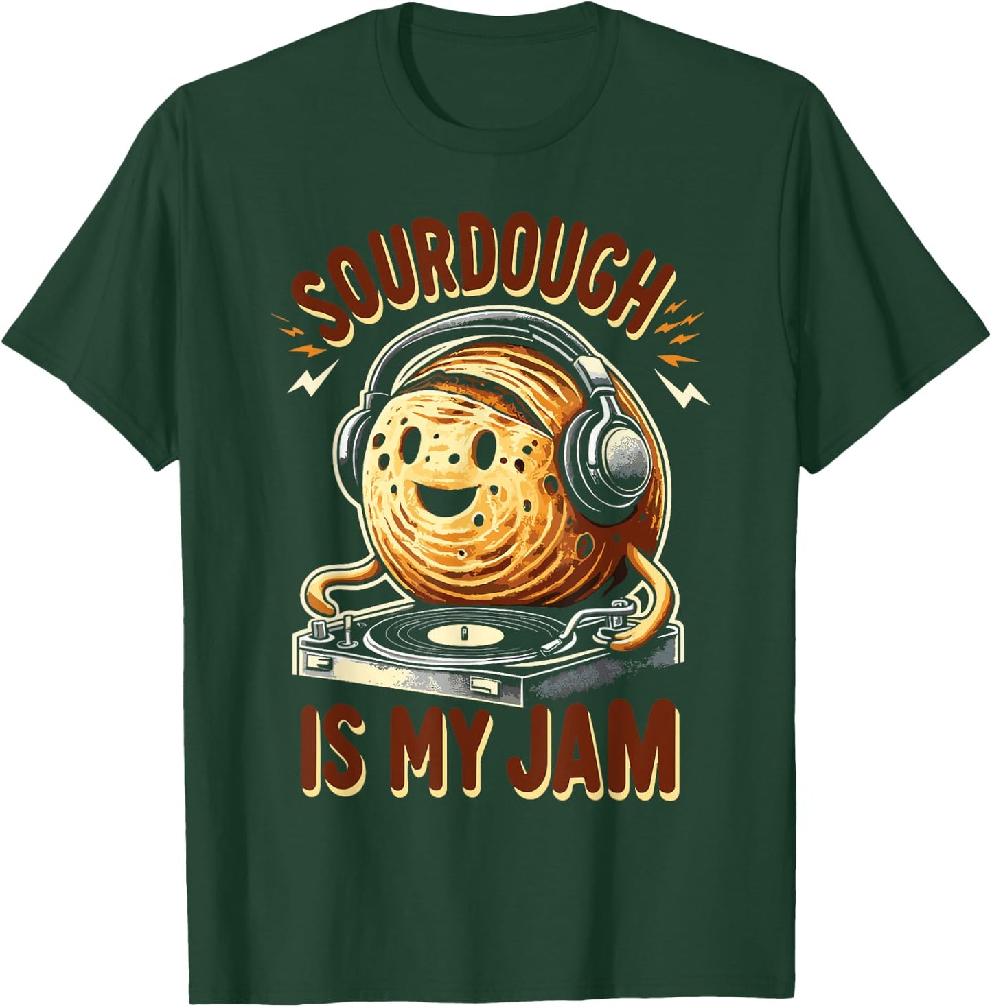 Sourdough Is My Jam T-Shirt - T-Shirt | Forest