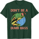 Don't Be A Dumb Bass Shirt Funny Fishing Dont Be A Dumb Bass T-Shirt - T-Shirt | Forest
