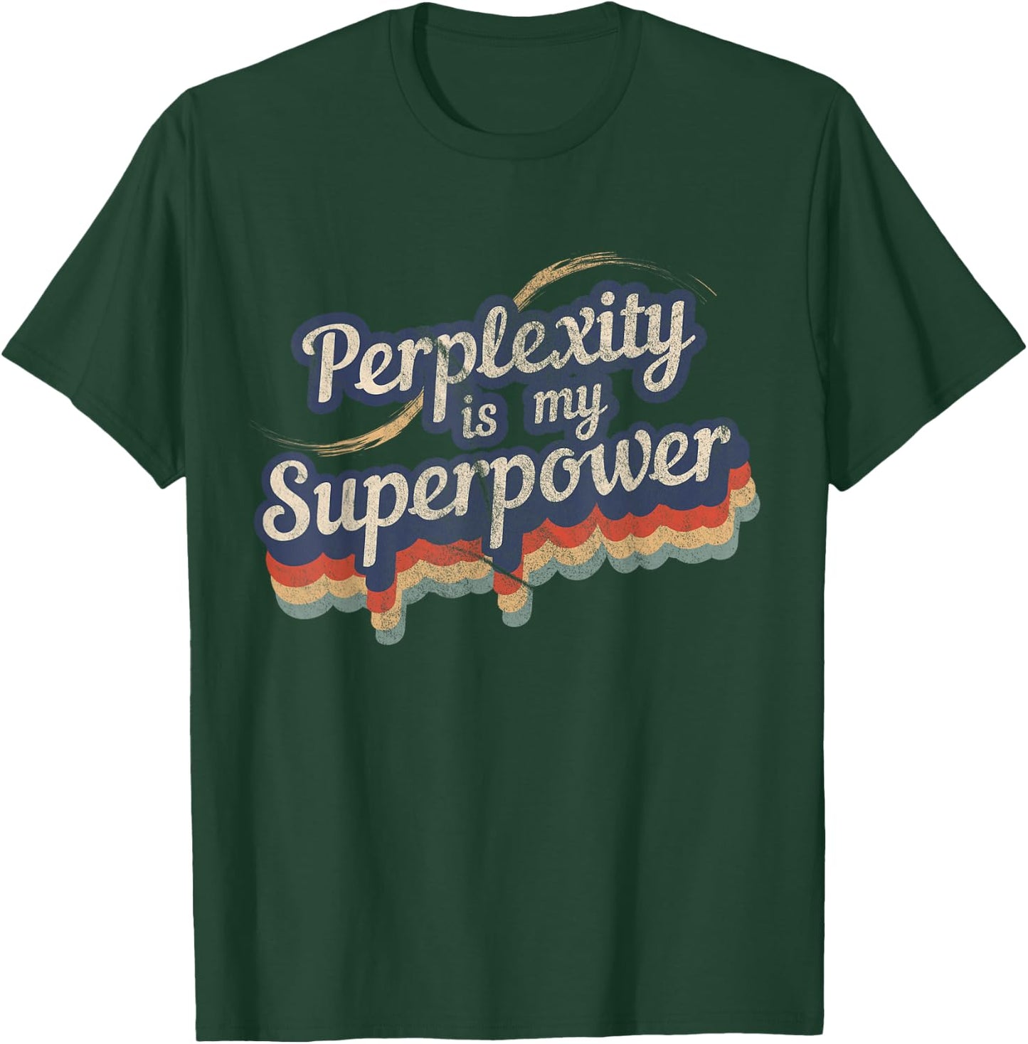 Awesome Perplexity Is My Superpower Designs -Adult Black Modern Perplexity Design Small T-Shirt - T-Shirt | Forest