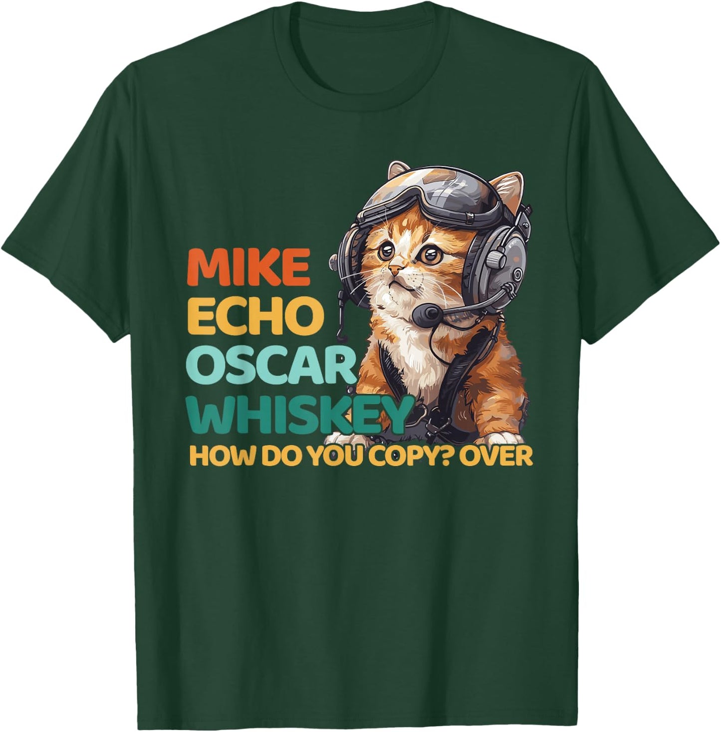 Pilot Cat Moew Aviation Language Mike Echo Oscar Whisky How Do You Copy Over , Small T-Shirt - T-Shirt | Forest