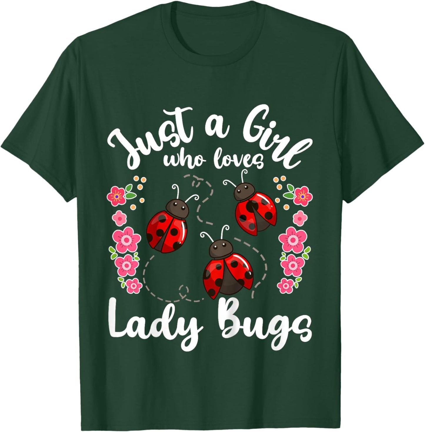 Kids Lady Bug Just a Girl Who Loves Lady Bugs T-Shirt - T-Shirt | Forest