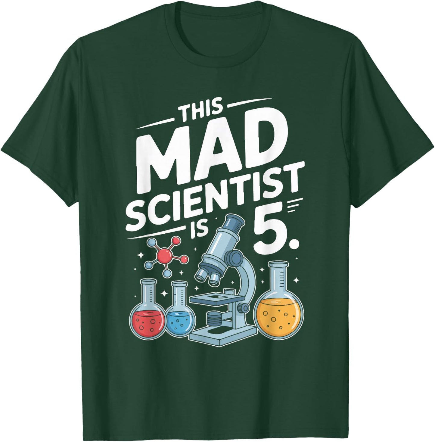 This Mad Scientist is 5 Birthday Science Fun T-Shirt - T-Shirt | Forest