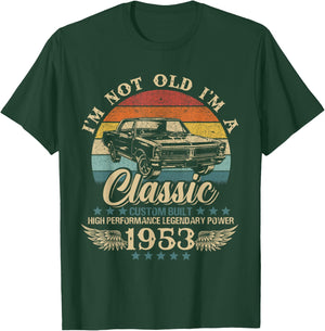Vintage I'm Not Old I'm Classic Car Graphic Birthday 1953 T-Shirt - T-Shirt | Forest