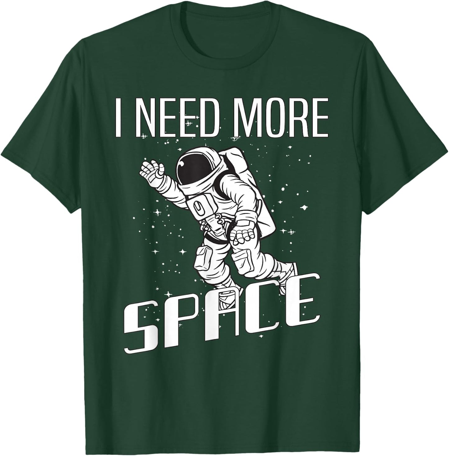 I Need More Space - Solar System and Astronaut T-Shirt - T-Shirt | Forest