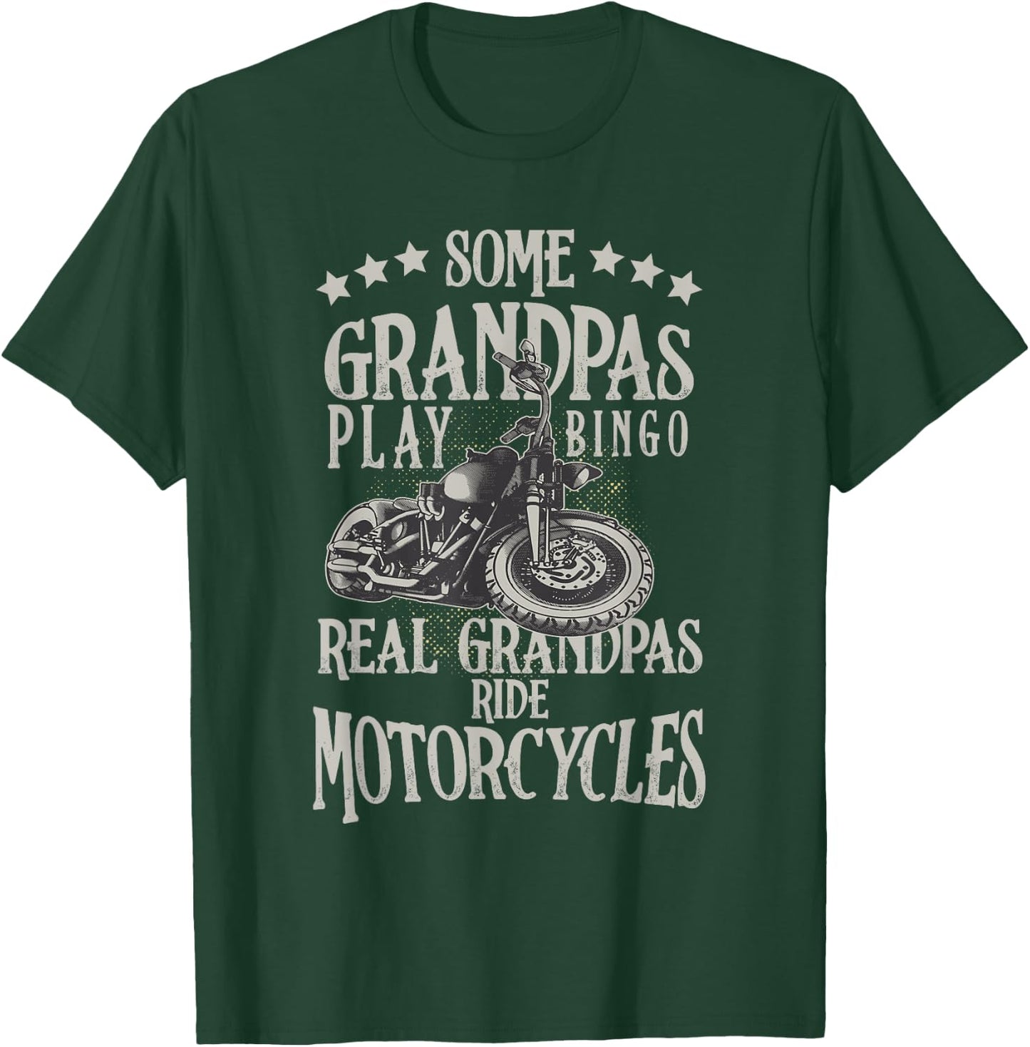 Some Grandpas Play Bingo Real Grandpas Ride Motorcycles T-Shirt - T-Shirt | Forest