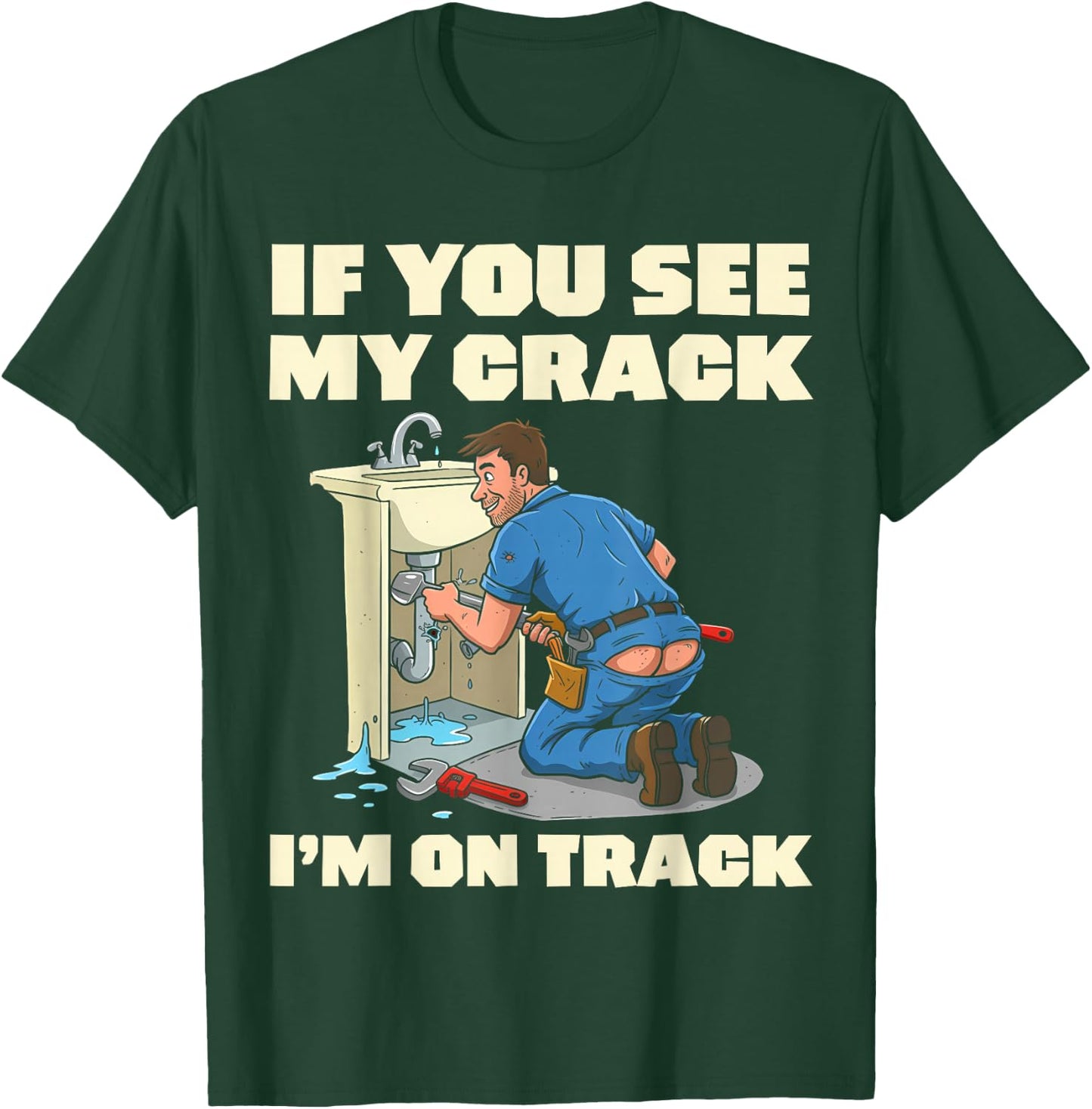 Professional Plumber Funny Plumber's Crack T-Shirt - T-Shirt | Forest