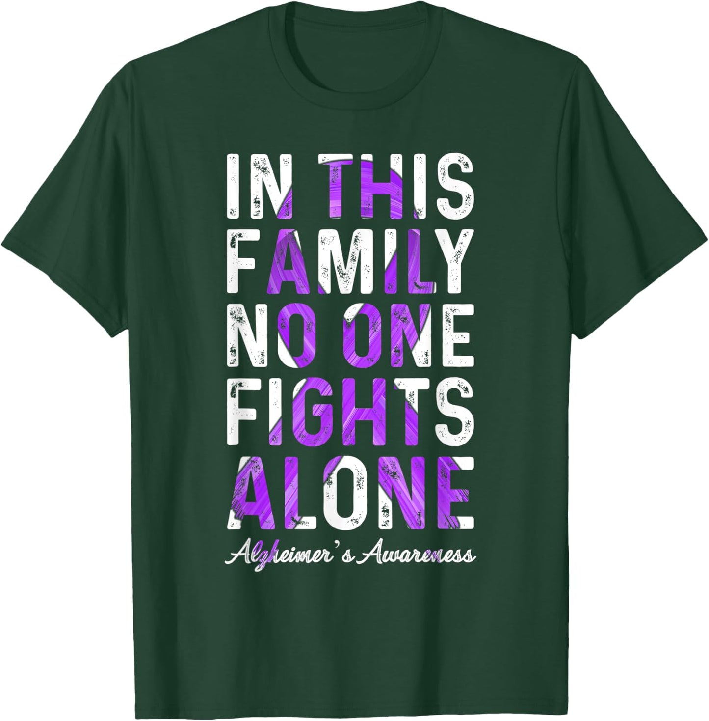 In This Family No One Fight Alone Alzheimer’s Awareness T-Shirt - T-Shirt | Forest