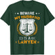 Beware My Husband Is A Lawyer Funny Attorney Mothers Day T-Shirt - T-Shirt | Forest