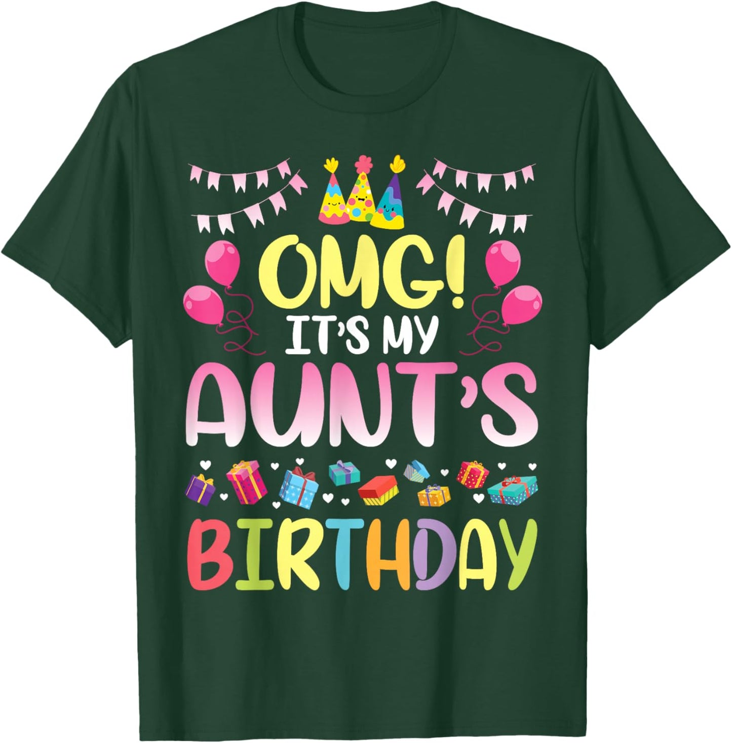 OMG It's My Aunt's Birthday Happy To Me You Niece Nephew T-Shirt - T-Shirt | Forest