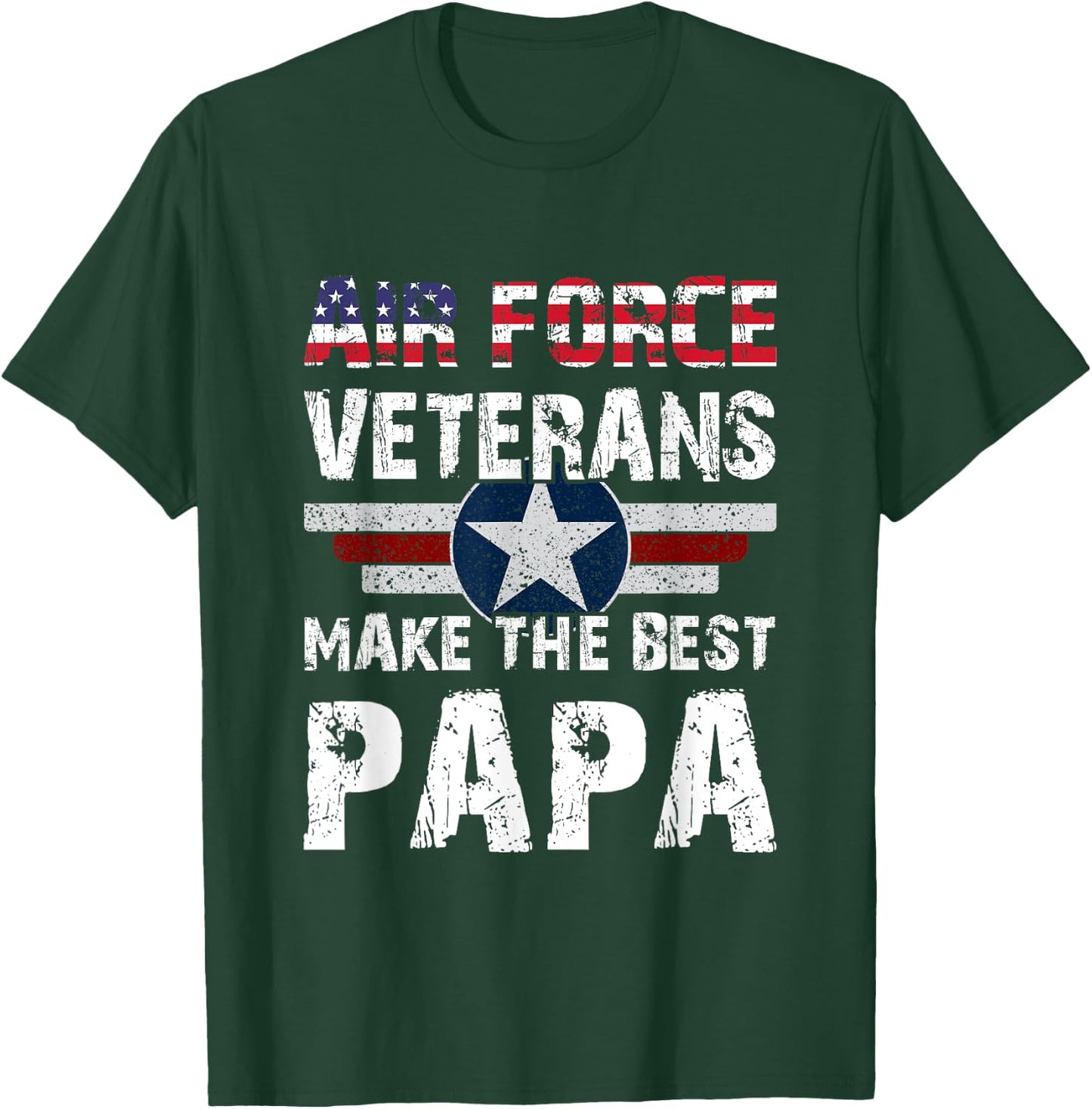 Proud Air Force Veterans Make The Best Papa US Flag T-Shirt - T-Shirt | Forest