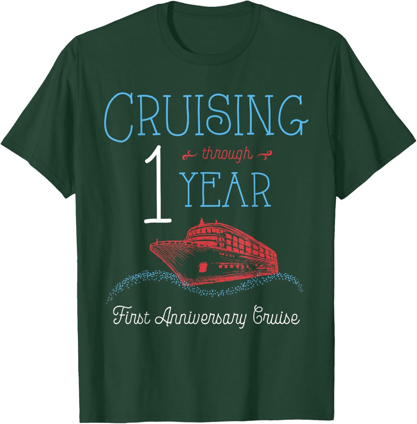 1st Anniversary Cruise T Shirt His and Hers Matching Couple T-Shirt - T-Shirt | Forest