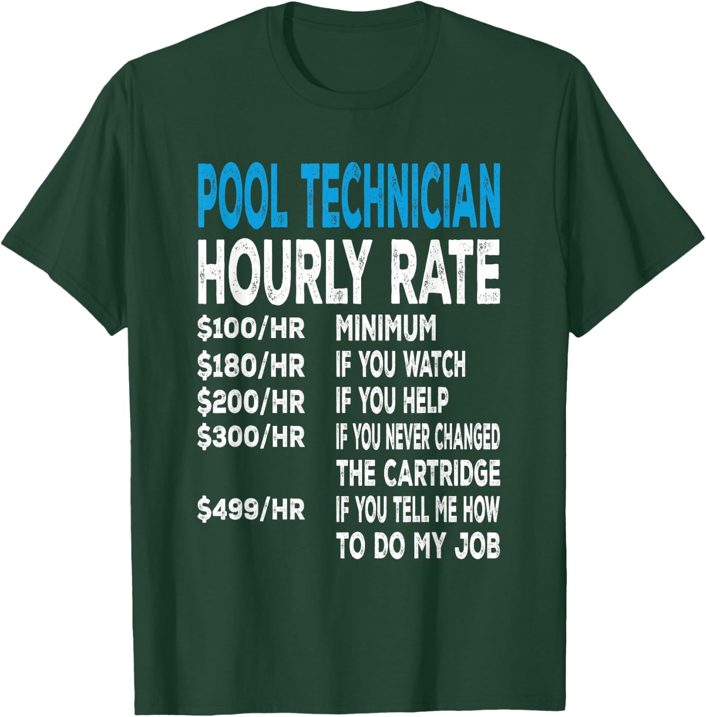 Pool Technician Hourly Rate For Pool Repair Guys T-Shirt - T-Shirt | Forest