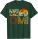 My Favorite People Call Me Omi Vintage Retro Funny Omi T-Shirt - T-Shirt | Forest