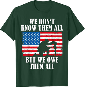 We owe them all | Veterans Day Partiotic Flag Military T-Shirt - T-Shirt | Forest
