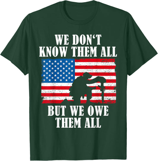 We owe them all | Veterans Day Partiotic Flag Military T-Shirt - T-Shirt | Forest