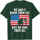 We owe them all | Veterans Day Partiotic Flag Military T-Shirt - T-Shirt | Forest
