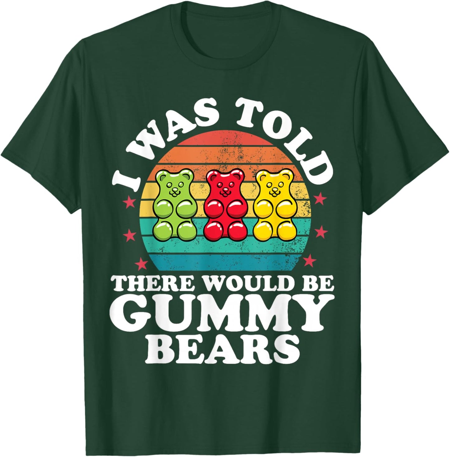 There Would Be Gummy Bear Funny Candy Lovers Girls Kid T-Shirt - T-Shirt | Forest