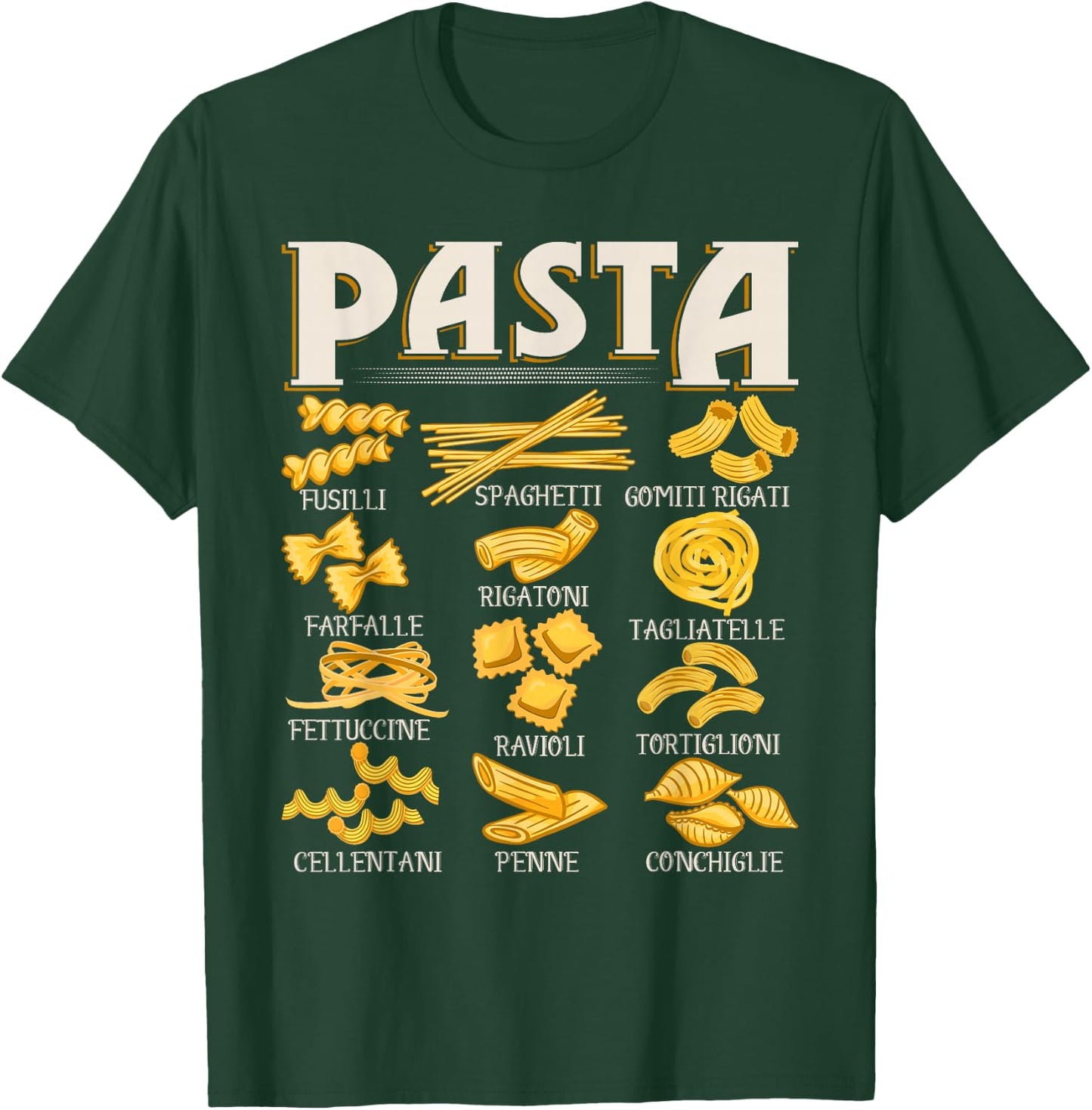 Pasta Types - Italian Food Pasta Lover Foodie Spaghetti T-Shirt - T-Shirt | Forest