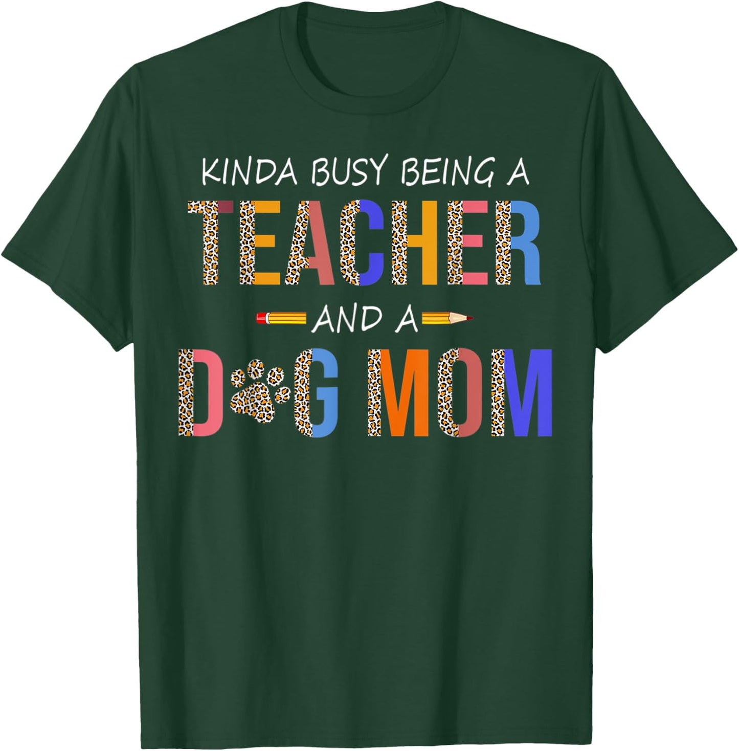 Kinda busy being a teacher and a dog mom for dog lovers Women T-Shirt - T-Shirt | Forest