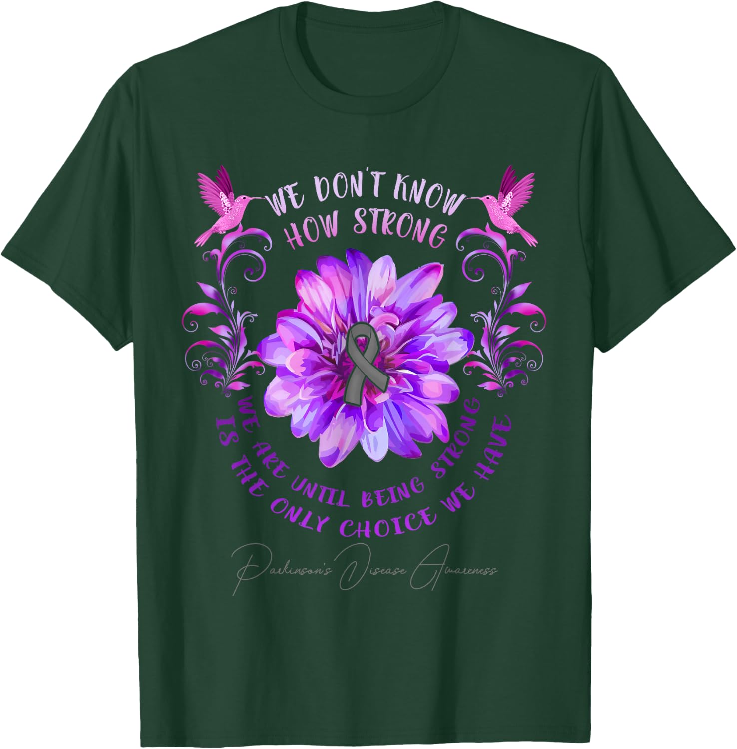 PARKINSON'S DISEASE AWARENESS Flower We Don't Know How T-Shirt - T-Shirt | Forest