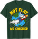 Not Flat We Checked Flat Earth Astronaut T-Shirt - T-Shirt | Forest