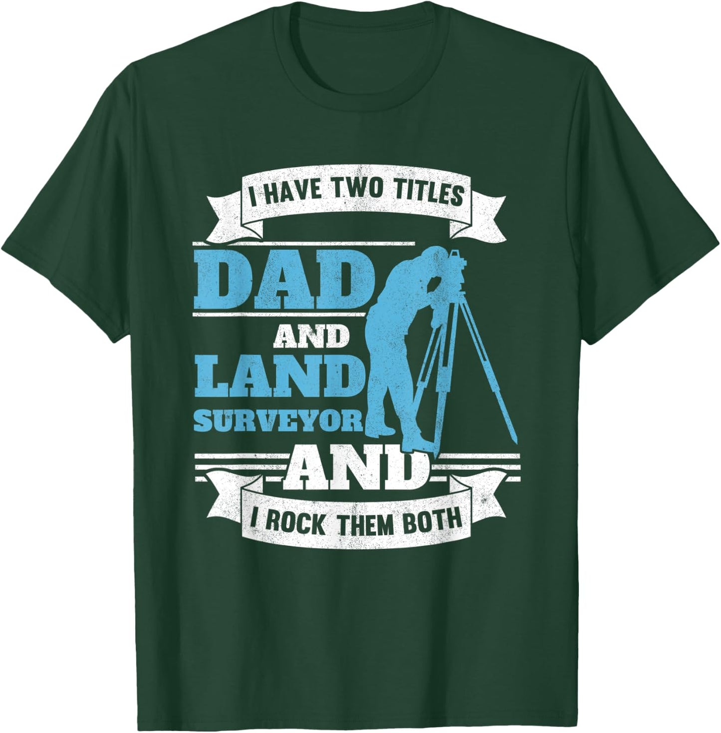 Land Surveying Dad Engineer Father Land Surveyor T-Shirt - T-Shirt | Forest