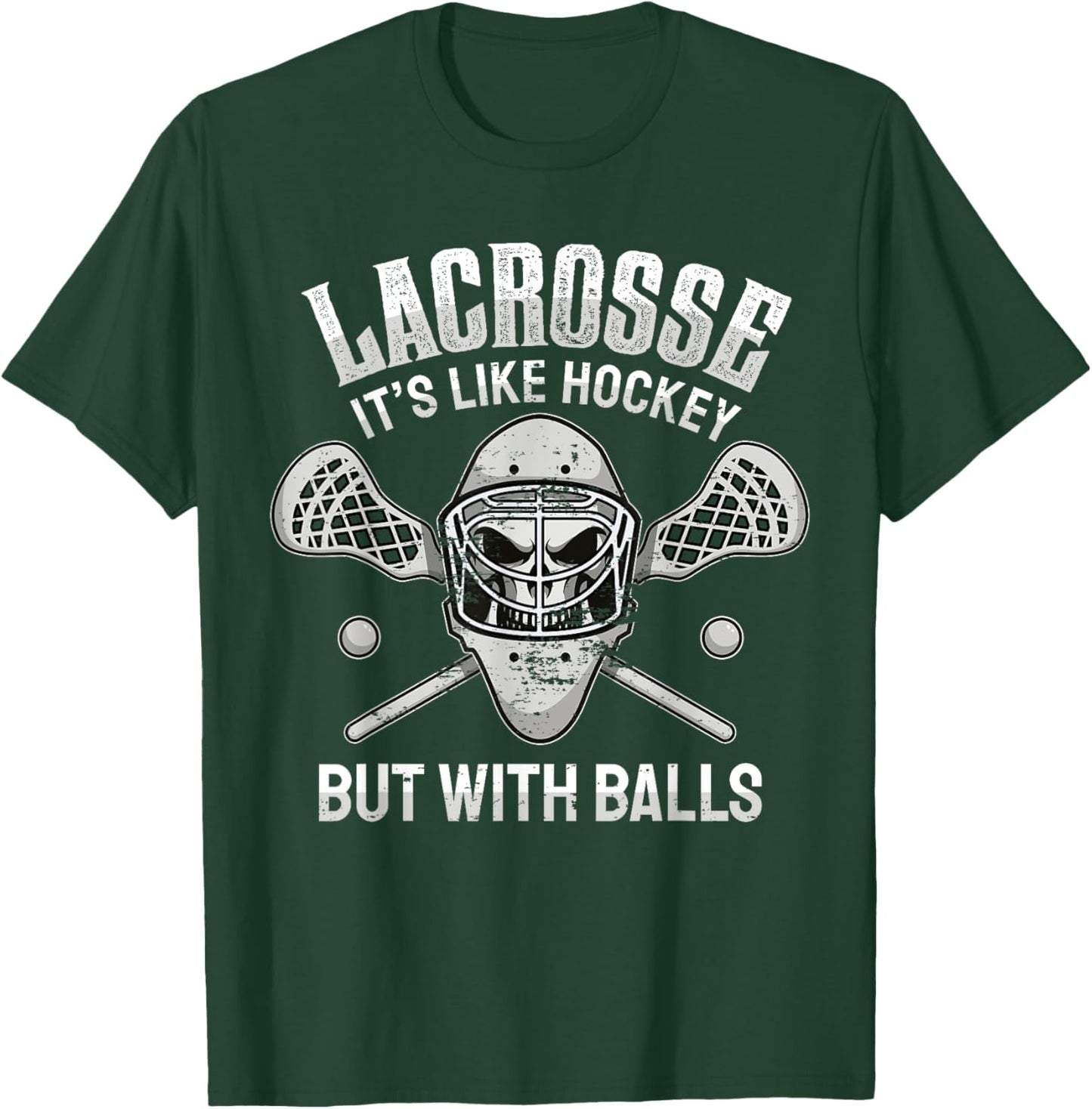 Funny Lacrosse Saying Player Team Trainer Lacrosse Ball T-Shirt - T-Shirt | Forest