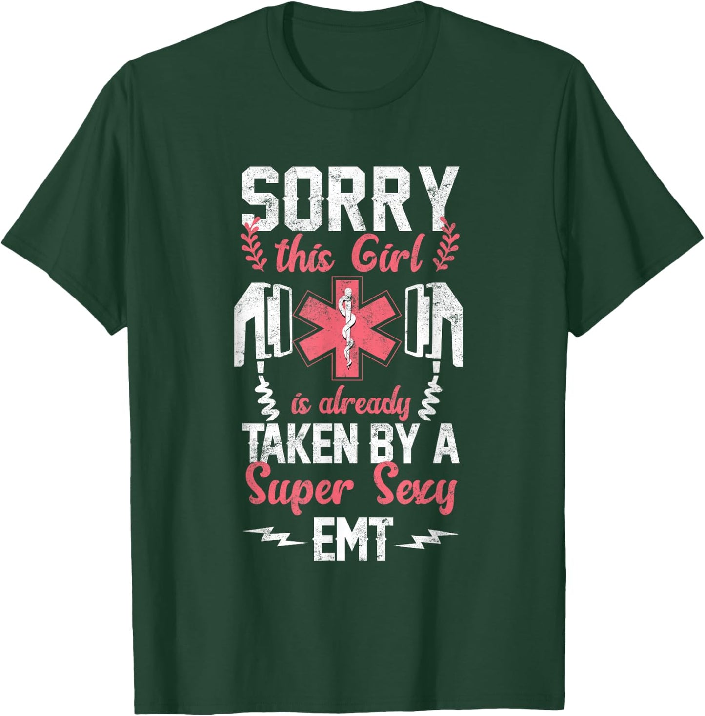 EMS Emergency Sorry This Girl Is Taken By An EMT Girlfriend T-Shirt - T-Shirt | Forest