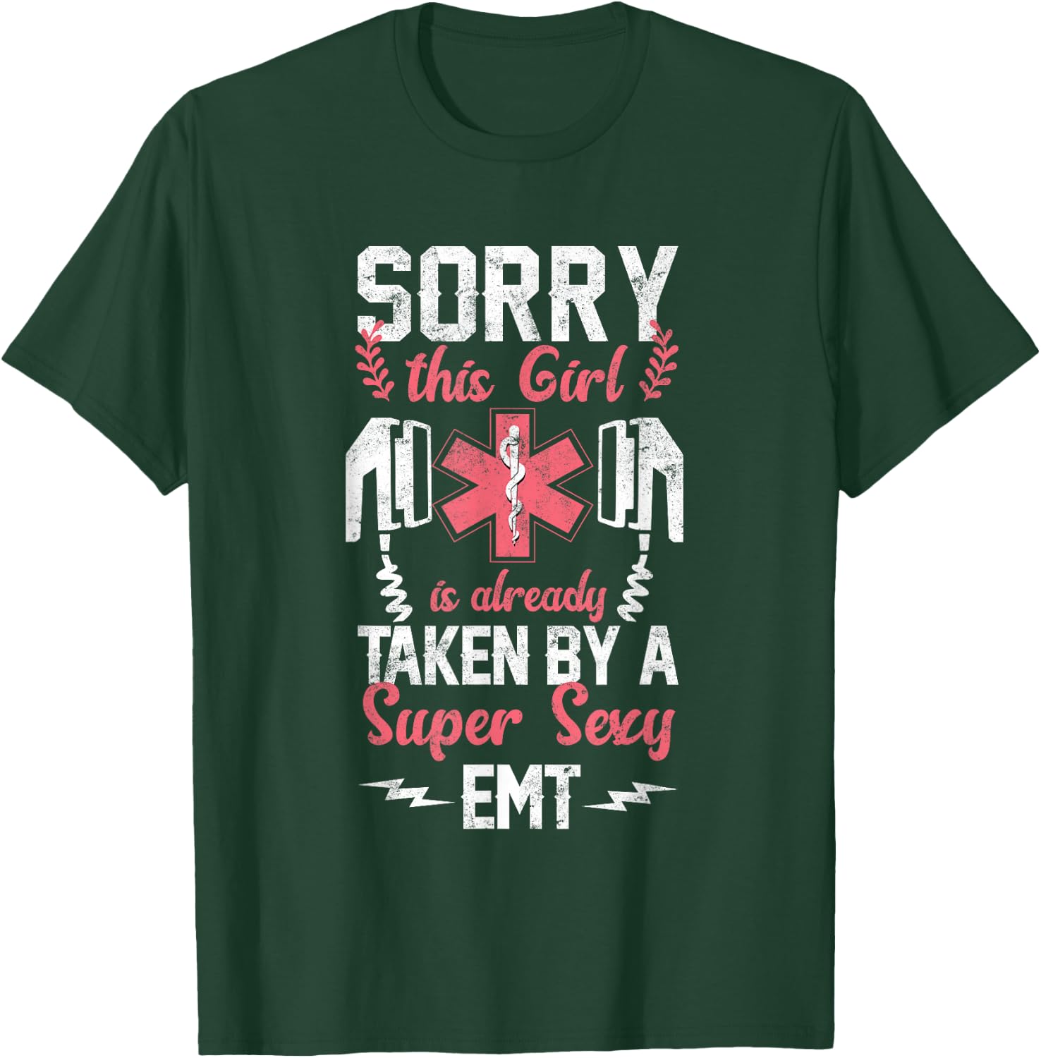 EMS Emergency Sorry This Girl Is Taken By An EMT Girlfriend T-Shirt - T-Shirt | Forest