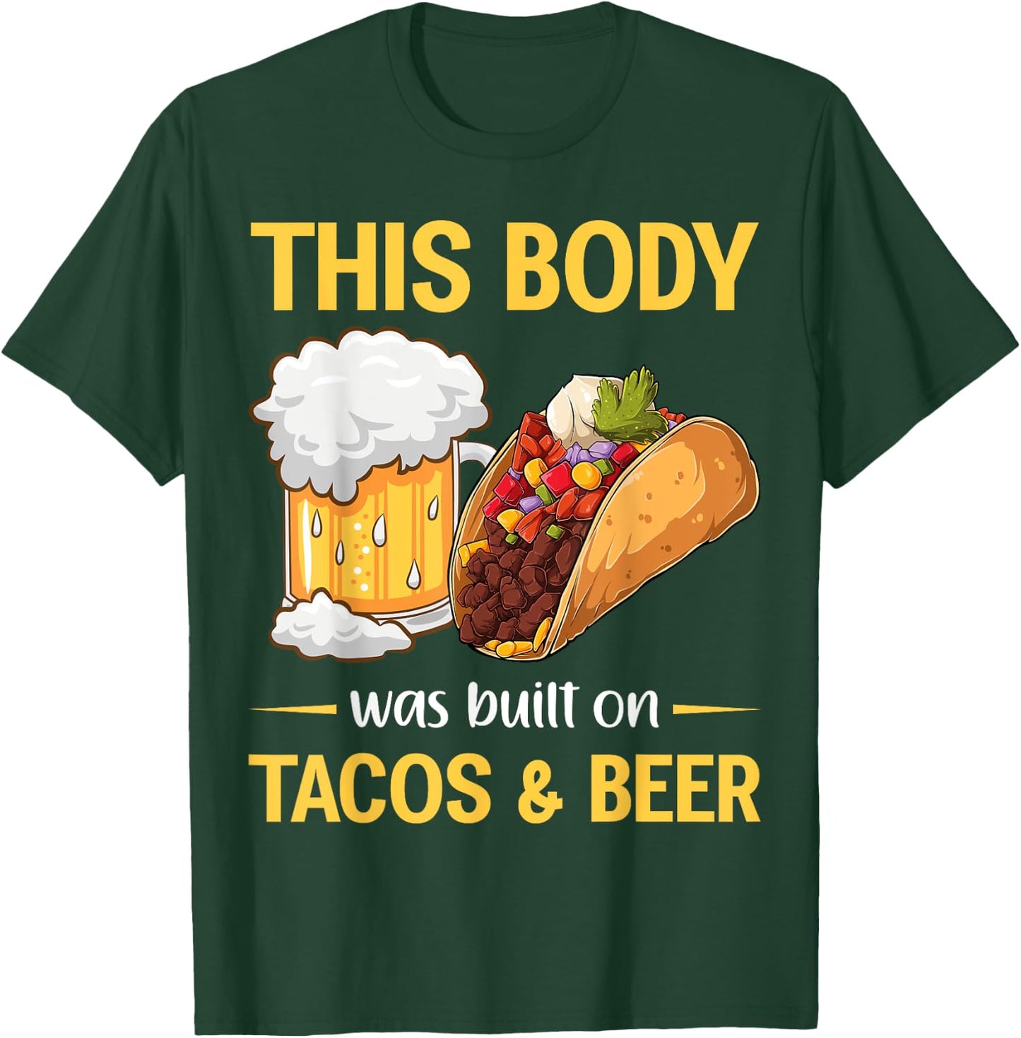 This Body Was Built on Tacos And Beer Mexican Taco T-Shirt - T-Shirt | Forest