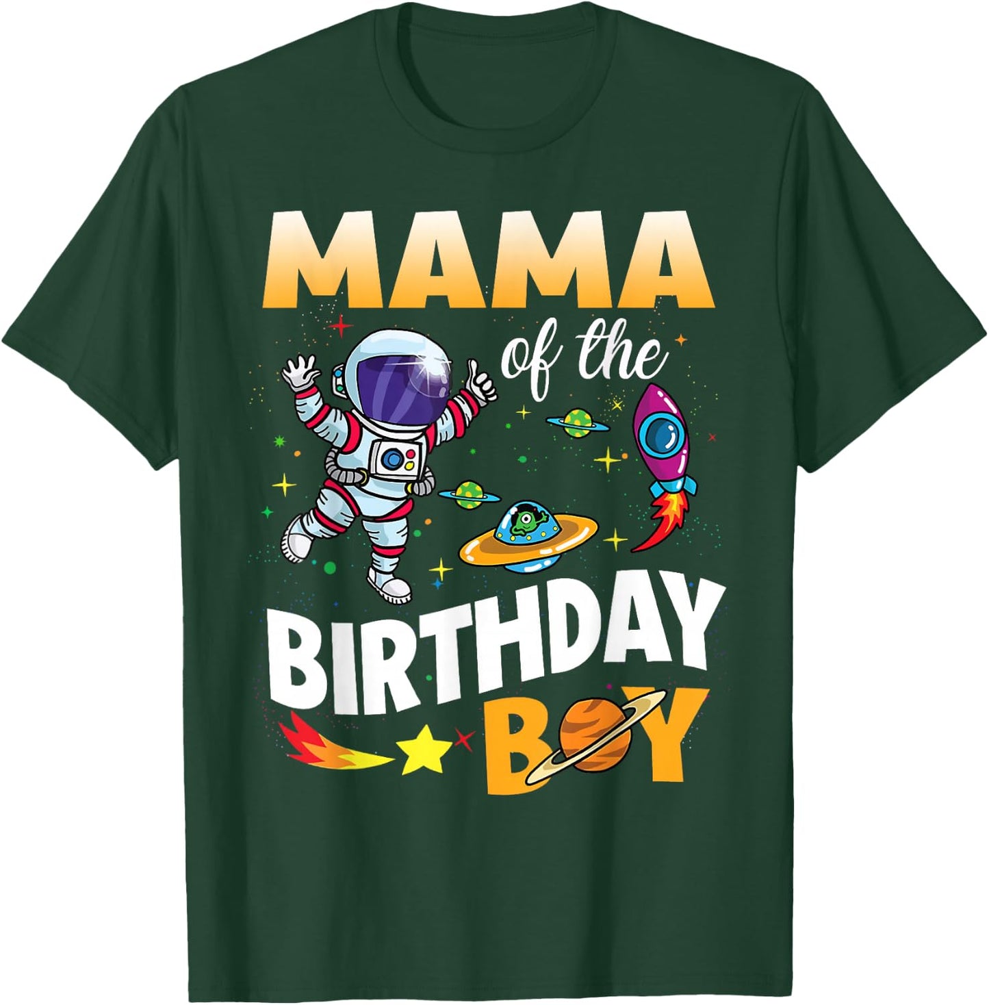 Mama of The Birthday Boy Space Astronaut Birthday Family T-Shirt - T-Shirt | Forest