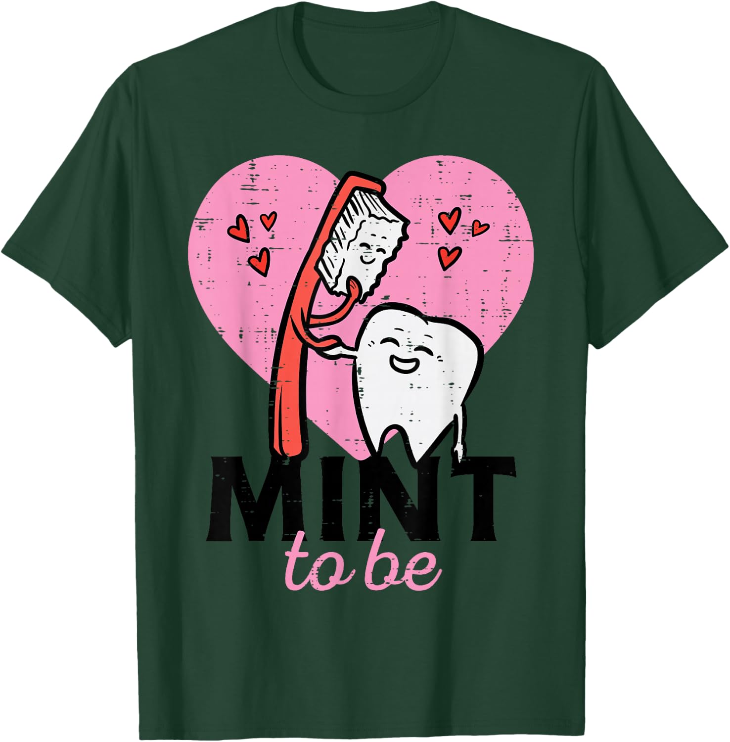 Valentines Day Mint To Be Tooth Brush Dental Dentist Women T-Shirt - T-Shirt | Forest