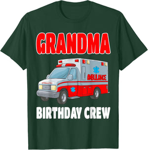 Grandma Birthday Crew Medical Ambulance EMS EMT Birthday T-Shirt - T-Shirt | Forest
