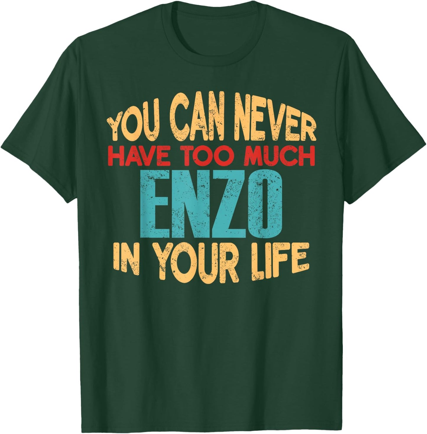 Funny Enzo Personalized First Name Joke Item T-Shirt - T-Shirt | Forest