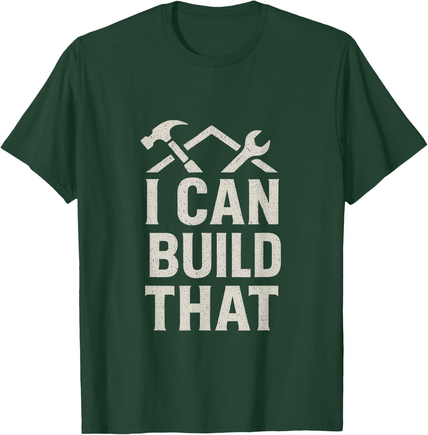 I Can Build that DIY Construction Hammer Wrench T-Shirt - T-Shirt | Forest