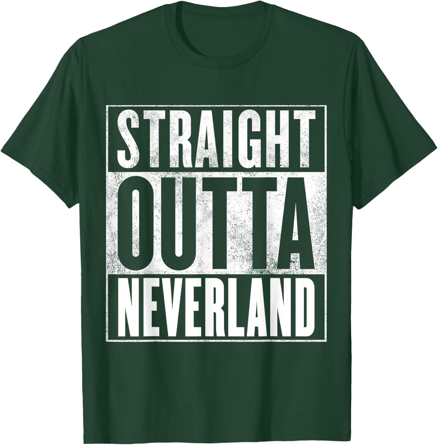Neverland - STRAIGHT OUTTA NEVERLAND T-Shirt - T-Shirt | Forest