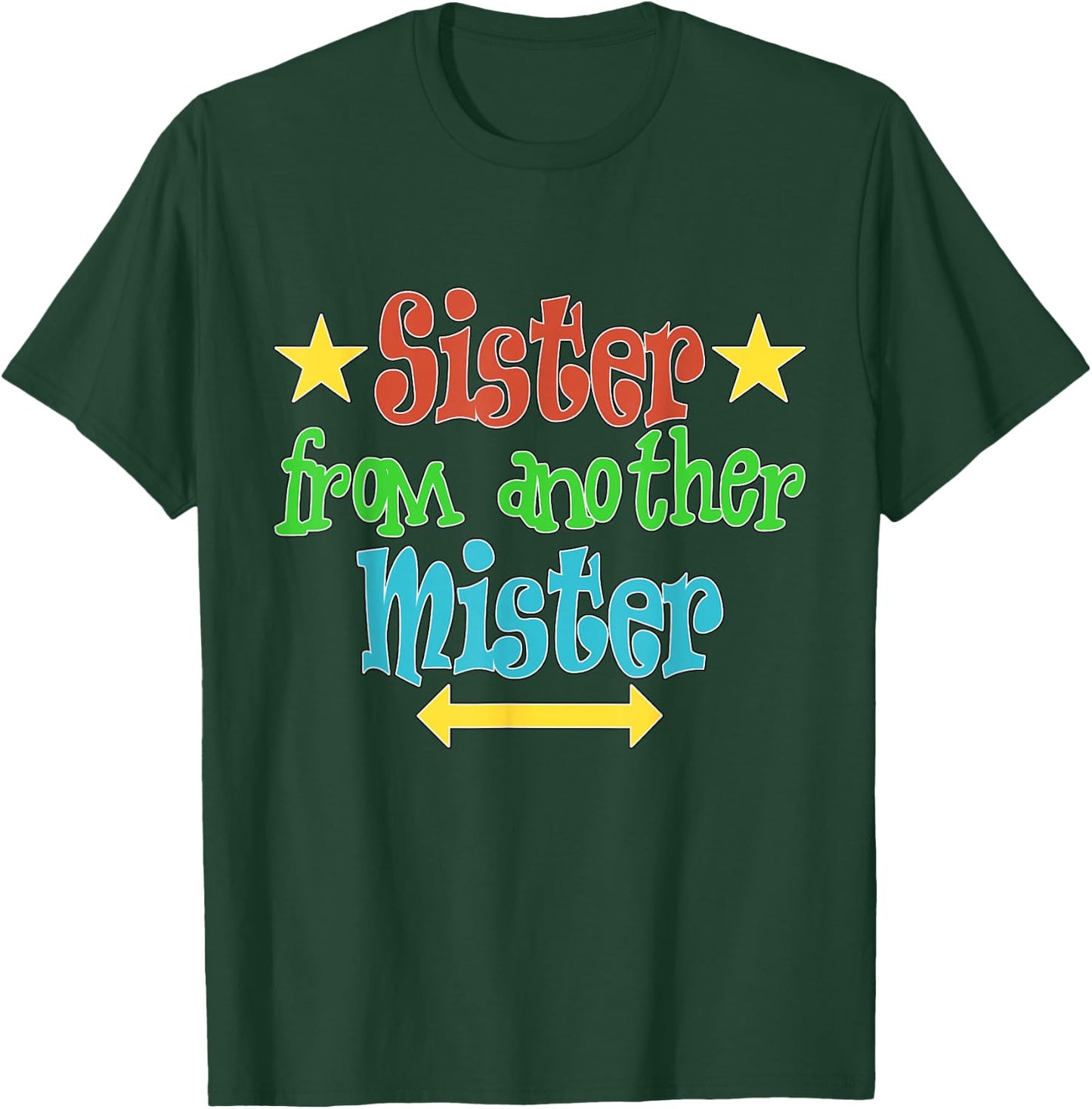 Sister from another Mister BFF Best Friends T-Shirt - T-Shirt | Forest