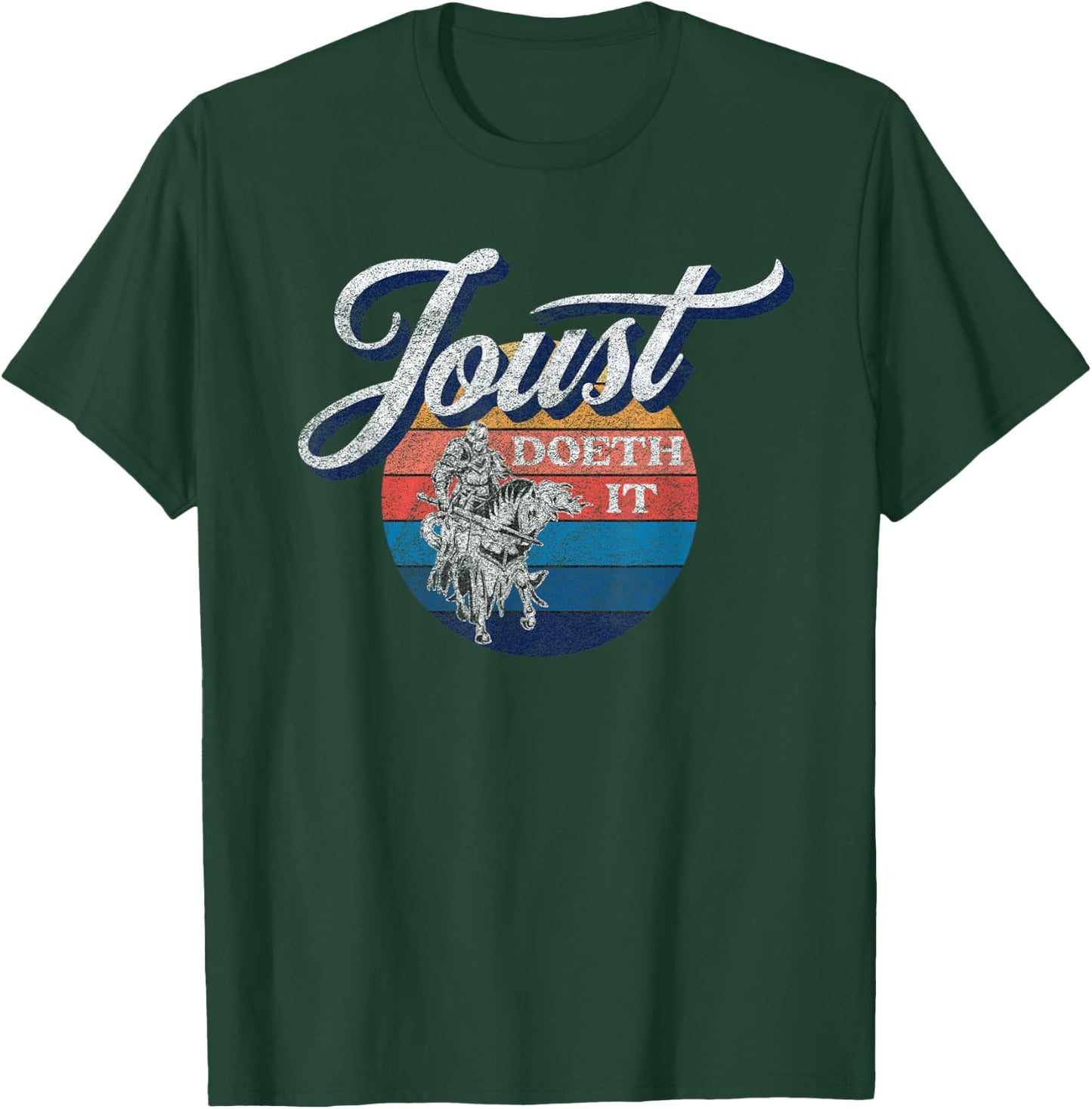 Funny Medieval Knight Jousting JOUST DOETH IT T-Shirt - T-Shirt | Forest