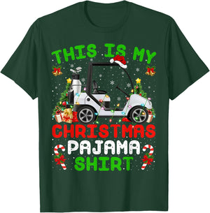 Funny This Is My Christmas Pajama Shirt Golf Cart Christmas T-Shirt - T-Shirt | Forest