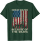 Home Of The Free Because Of The Brave American Flag Gift T-Shirt - T-Shirt | Forest